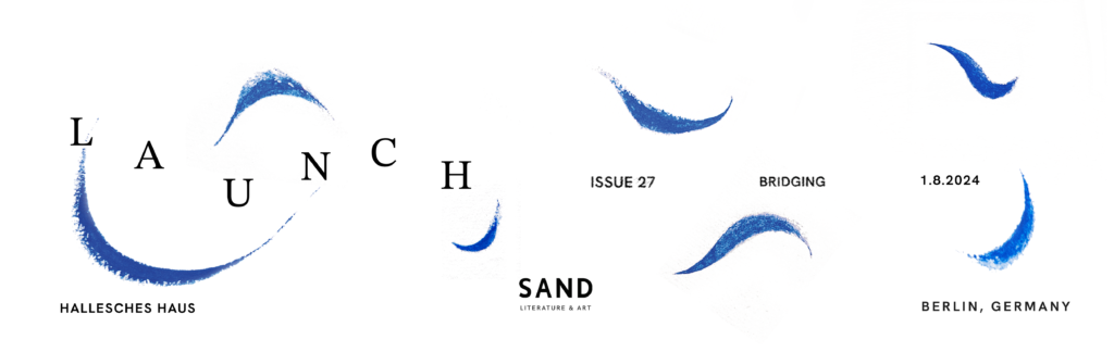 SAND 27 English Literary Journal Berlin Germany Launch 1.8.2024 19:00h Hallesches Haus